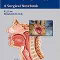 دانلود کتاب پزشکی گوش و حلق و بینی: یک کتاب جراحی<br>Otolaryngology: A Surgical Notebook, 1ed