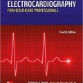 دانلود کتاب الکتروکاردیوگرافی برای متخصصین بهداشت و درمان<br>Electrocardiography for Healthcare Professionals, 4ed