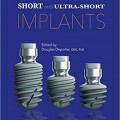دانلود کتاب ایمپلنت های دندانی کوتاه و فوق العاده کوتاه<br>Short and Ultra-Short Implants, 1ed