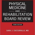 دانلود کتاب مرور بورد پزشکی فیزیکی و توانبخشی <br>Physical Medicine and Rehabilitation Board Review, 3ed