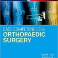 دانلود کتاب صلاحیت در مورد جراحی ارتوپدی + ویدئو<br>Case Competencies in Orthopaedic Surgery, 1ed + Video