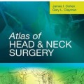 دانلود کتاب اطلس جراحی سر و گردن <br>Atlas of Head and Neck Surgery, 1ed