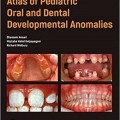 دانلود کتاب اطلس ناهنجاریهای رشد دهان و دندان کودکان<br>Atlas of Pediatric Oral and Dental Developmental Anomalies, 1ed