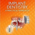 دانلود کتاب دندانپزشکی ایمپلنت: رویکرد عملی<br>Implant Dentistry: A Practical Approach, 2ed