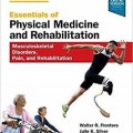 دانلود کتاب ملزومات پزشکی فیزیکی و توانبخشی: اختلالات اسکلتی عضلانی، درد و توانبخشی<br>Essentials of Physical Medicine and Rehabilitation: Musculoskeletal Disorders, Pain, and Rehabilitation, 4ed