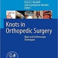 دانلود کتاب گره در جراحی ارتوپدی <br>Knots in Orthopedic Surgery, 1ed