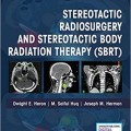 دانلود کتاب رادیوسرجری استریوتاکتیک و پرتو درمانی استریوتاکتیک بدن<br>Stereotactic Radiosurgery and Stereotactic Body Radiation Therapy, 1ed