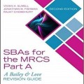 دانلود کتاب SBA برای MRCS Part A: راهنمای بازبینی بیلی و لاو<br>SBAs for the MRCS Part A: A Bailey & Love Revision Guide, 2ed