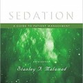 دانلود کتاب بیهوشی ملایم: راهنمای مدیریت بیمار<br>Sedation: A Guide to Patient Management, 6ed