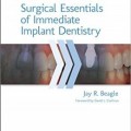 دانلود کتاب ملزومات جراحی دندانپزشکی ایمپلنت فوری<br>Surgical Essentials of Immediate Implant Dentistry, 1ed