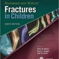 دانلود کتاب شکستگی در کودکان راکوود و ویلکینز<br>Rockwood and Wilkins Fractures in Children, 9ed