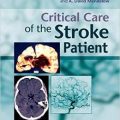 دانلود کتاب مراقبت های ویژه بیمار سکته مغزی <br>Critical Care of the Stroke Patient, 1ed