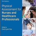 دانلود کتاب ارزیابی فیزیکی برای پرستاران و متخصصین سلامت<br>Physical Assessment for Nurses and Healthcare Professionals, 3ed