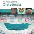 دانلود کتاب مقدمه ای بر ارتودنسی <br>An Introduction to Orthodontics, 5ed