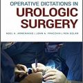 دانلود کتاب مطالب عملی در جراحی ارولوژی <br>Operative Dictations in Urologic Surgery, 1ed