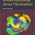 دانلود کتاب درک فیبریلاسیون دهلیزی <br>Understanding Atrial Fibrillation, 1ed