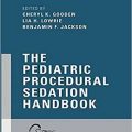 دانلود کتاب راهنمای روش های آرام بخشی کودکان<br>The Pediatric Procedural Sedation Handbook, 1ed