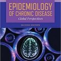 دانلود کتاب اپیدمیولوژی بیماری مزمن: دیدگاه های جهانی<br>Epidemiology of Chronic Disease: Global Perspectives, 2ed