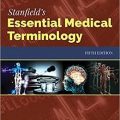 دانلود کتاب ترمینولوژی پزشکی ضروری استنفیلد<br>Stanfield's Essential Medical Terminology, 5ed