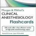دانلود کتاب فلش کارتهای بیهوشی بالینی مورگان و میخائیل<br>Morgan and Mikhail's Clinical Anesthesiology Flashcards, 1ed