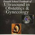 دانلود کتاب اولتراسوند در پزشکی زنان و زایمان مدرسه دونالد<br>Donald School Textbook of Ultrasound in Obstetrics and Gynecology, 4ed