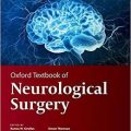 دانلود کتاب جراحی مغز و اعصاب آکسفورد<br>Oxford Textbook of Neurological Surgery, 1ed