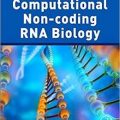 دانلود کتاب بیولوژی RNA غیر رمزگذار محاسباتی<br>Computational Non-coding RNA Biology, 1ed