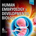 دانلود کتاب جنین شناسی انسان و بیولوژی رشد<br>Human Embryology and Developmental Biology, 6ed