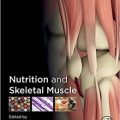 دانلود کتاب تغذیه و عضلات اسکلتی<br>Nutrition and Skeletal Muscle, 1ed
