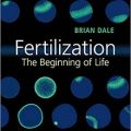 دانلود کتاب باروری: آغاز زندگی<br>Fertilization: The Beginning of Life, 1ed