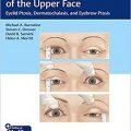 دانلود کتاب جراحی پلاستیک چشم قسمت فوقانی صورت<br>Ophthalmic Plastic Surgery of the Upper Face, 1ed