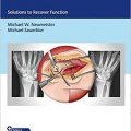 دانلود کتاب مشکلات در جراحی دست: راه حل هایی برای بازیابی عملکرد + ویدئو<br>Problems in Hand Surgery: Solutions to Recover Function, 1ed + Video