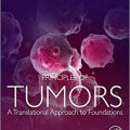 دانلود کتاب اصول تومورها: رویکرد انتقالی به مبانی<br>Principles of Tumors: A Translational Approach to Foundations, 2ed