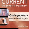 دانلود کتاب تشخیص و درمان گوش و حلق و بینی - جراحی سر و گردن کارنت<br>CURRENT Diagnosis & Treatment Otolaryngology, Head and Neck Surgery, 4ed