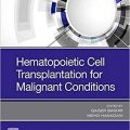 دانلود کتاب پیوند سلول خونساز برای شرایط بدخیم<br>Hematopoietic Cell Transplantation for Malignant Conditions, 1ed