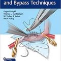 دانلود کتاب مبانی تکنیک های جراحی میکروسکوپی و بای پس<br>Microsurgical Basics and Bypass Techniques, 1ed
