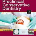 دانلود کتاب ضروریات پیش بالینی دندانپزشکی متداول<br>Essentials of Preclinical Conservative Dentistry, 2ed