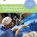دانلود کتاب اصول اساسی جراحی چشم <br>Basic Principles of Ophthalmic Surgery, 4ed