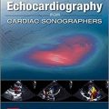دانلود کتاب اکوکاردیوگرافی عملی برای سونوگرافیست های قلب<br>Practical Echocardiography for Cardiac Sonographers, 1ed