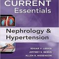دانلود کتاب ملزومات تشخیص و درمان در نفرولوژی و فشار خون بالا کارنت<br>Current Essentials of Diagnosis & Treatment in Nephrology & Hypertension, 1ed