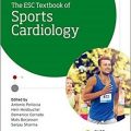دانلود کتاب کاردیولوژی ورزشی ESC<br>The ESC Textbook of Sports Cardiology, 1ed