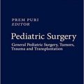 دانلود کتاب جراحی کودکان: جراحی عمومی کودکان، تومورها، تروما و پیوند<br>Pediatric Surgery: General Pediatric Surgery, Tumors, Trauma and Transplantation, 1ed