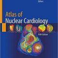 دانلود کتاب اطلس کاردیولوژی هسته ای<br>Atlas of Nuclear Cardiology, 5ed