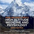 دانلود کتاب پزشکی و فیزیولوژی در ارتفاع بالا وارد، میلج و وست<br>Ward, Milledge and West’s High Altitude Medicine and Physiology, 6ed