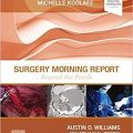 دانلود کتاب گزارش صبحگاهی جراحی: فراتر از مروارید<br>Surgery Morning Report: Beyond the Pearls, 1ed