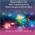 دانلود کتاب تحریک الکتریکی مغز برای درمان اختلالات عصبی<br>Electrical Brain Stimulation for the Treatment of Neurological Disorders, 1ed