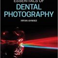 دانلود کتاب ملزومات عکاسی دندانپزشکی <br>Essentials of Dental Photography, 1ed