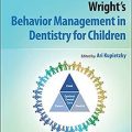 دانلود کتاب مدیریت رفتار در دندانپزشکی برای کودکان رایت<br>Wright's Behavior Management in Dentistry for Children, 3ed