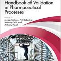 دانلود کتاب راهنمای اعتبار سنجی در فرآیندهای دارویی <br>Handbook of Validation in Pharmaceutical Processes, 4ed