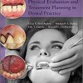 دانلود کتاب ارزیابی فیزیکی و برنامه ریزی درمان در مطب دندانپزشکی <br>Physical Evaluation and Treatment Planning in Dental Practice, 2ed